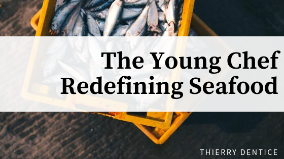 The Young Chef Redefining Seafood
