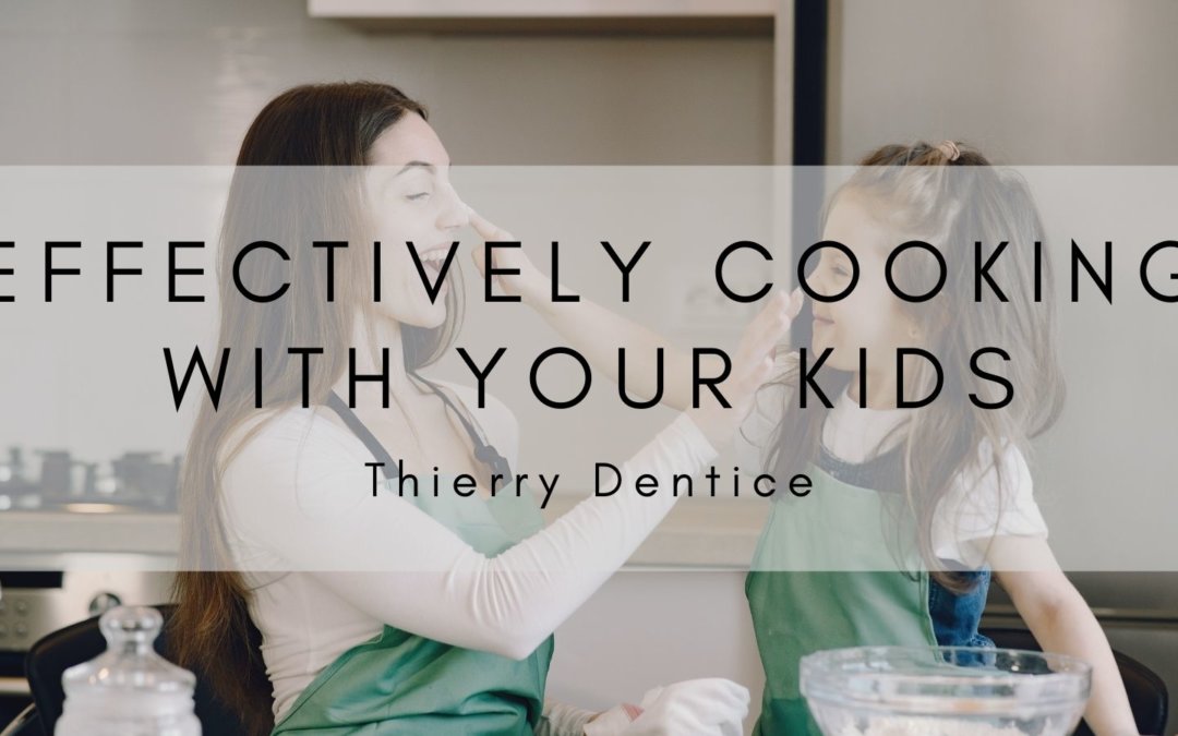Effectively Cooking with Your Kids 