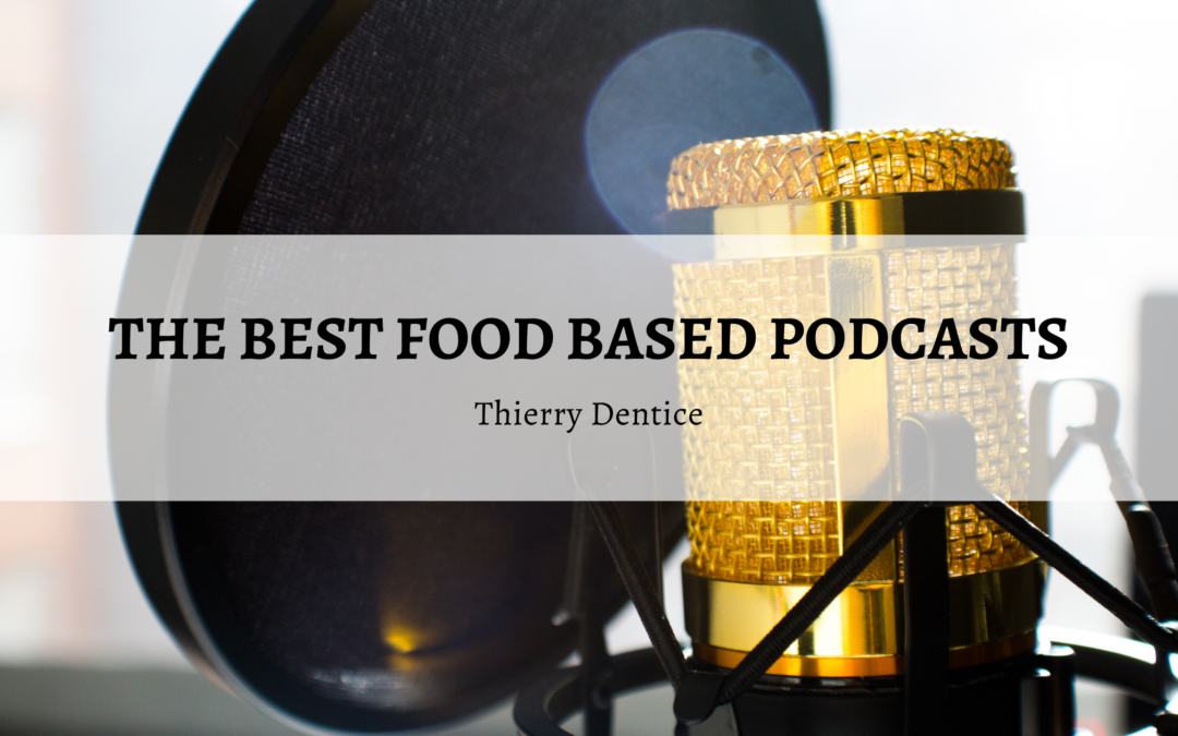 The Best Food Based Podcasts