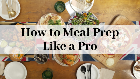 How to Meal Prep Like a Pro
