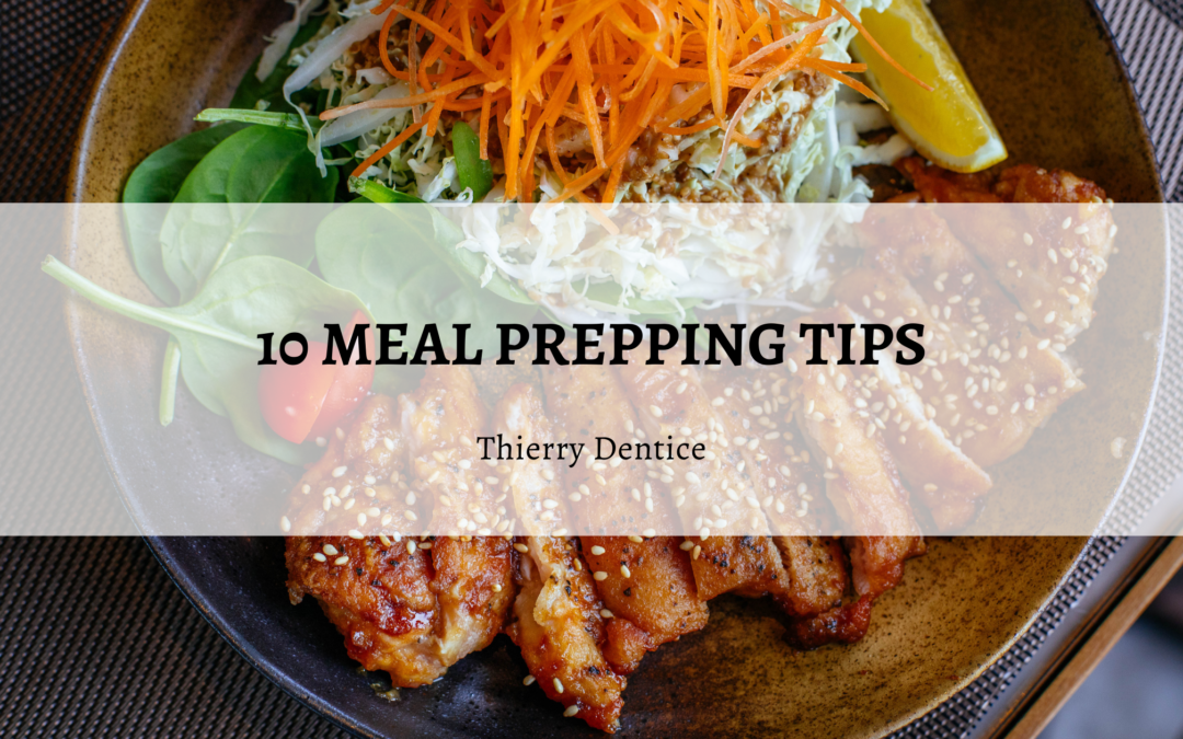Thierry Dentice 10 Meal Prepping Tips