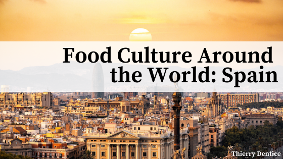 Food Culture Around the World: Spain