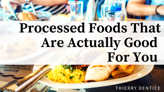 Processed Foods That Are Actually Good For You